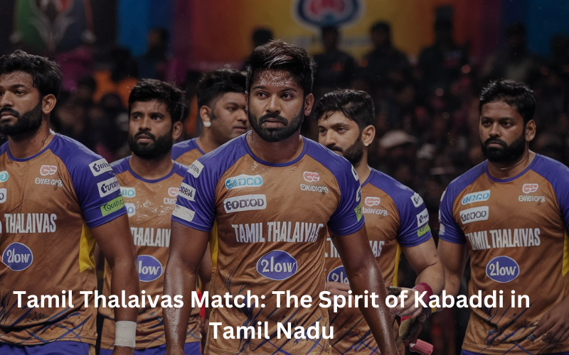 TAMIL THALAIVAS MATCH